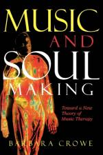 Music and Soulmaking af Barbara J. Crowe