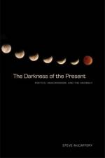 The Darkness of the Present af Steve McCaffery