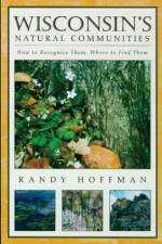 Wisconsin's Natural Communities af Randy Hoffman