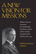 A New Vision for Missions af William Lawrence Svelmoe