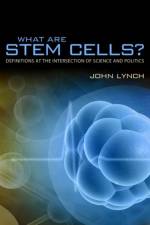 What Are Stem Cells? af John Lynch