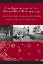 Archaeological Survey in the Lower Mississippi Alluvial Valley, 1940-1947