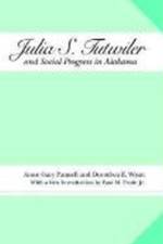 Julia S. Tutwiler and Social Progress in Alabama af Anne Gary Pannell