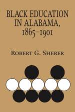 Black Education in Alabama, 1865-1901 af Robert G. Sherer