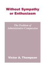 Without Sympathy or Enthusiasm af Victor A. Thompson
