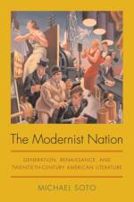 The Modernist Nation af Michael Soto