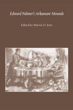 EDWARD PALMER'S ARKANSAW MOUNDS af The University of Alabama Press