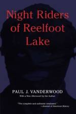Night Riders of Reelfoot Lake af Paul J. Vanderwood
