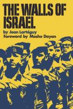 The Walls of Israel af Jean Larteguy