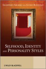 Selfhood, Identity and Personality Styles af Giampiero (Department of Psychiatry of the University Hospital of Geneva Arciero