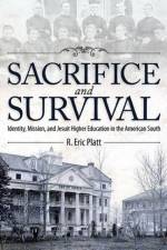 Sacrifice and Survival af R. Eric Platt