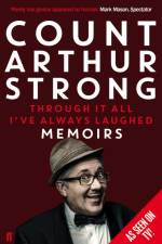 Through it All I've Always Laughed af Count Arthur Strong