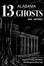 13 Alabama Ghosts and Jeffrey af Kathryn Tucker Windham