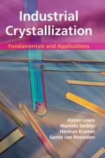 Industrial Crystallization af Alison (University of Cape Town) Lewis