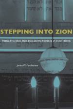 Stepping into Zion af Janice W. Fernheimer