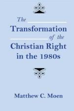 Transformation of the Christian Right in the 1980s af Matthew C. Moen