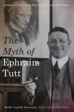The Myth of Ephraim Tutt af Molly Manning