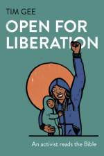 Open for Liberation af Tim Gee