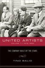 United Artists v. 1; 1919-1950 - The Company Built by the Stars af Tino Balio