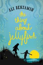 The Thing about Jellyfish af Ali Benjamin