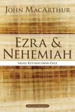 Ezra and Nehemiah af John F. MacArthur