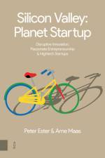 Silicon Valley: Planet Startup af Peter Ester