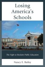 Losing America's Schools af Nancy E. Bailey