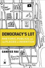 Democracy's Lot af Candice Rai