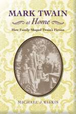 Mark Twain at Home af Michael J. Kiskis
