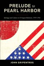 Prelude to Pearl Harbor af John Gripentrog