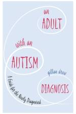 An Adult with an Autism Diagnosis af Gillan Drew