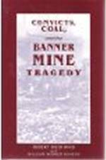 Convicts Coal and Banner Mine af Robert Ward
