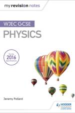 My Revision Notes: WJEC GCSE Physics af Jeremy Pollard