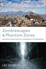 Zombiescapes and Phantom Zones af Lee Rozelle