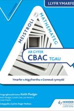 Meistroli Mathemateg CBAC TGAU Llyr Ymarfer: Canolradd  (Mastering Mathematics for WJEC GCSE Practice Book: Intermediate Welsh-language edition) af Keith Pledger