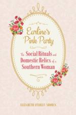 Earline's Pink Party af Elizabeth Findley Shores