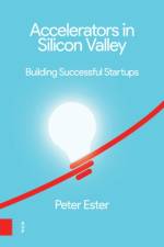 Accelerators in Silicon Valley af Peter Ester