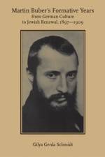 Martin Buber's Formative Years af Gilya Gerda Schmidt
