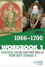 Edexcel GCSE History skills for Key Stage 3: Workbook 1 1066-1700 af Sam Slater