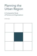 Planning the Urban Region af Peter Self