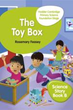 Hodder Cambridge Primary Science Story Book B Foundation Stage The Toy Box