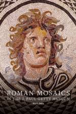 Roman Mosaics in the J.Paul Getty Mueseum af Alexis Belis
