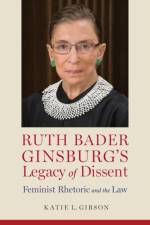 Ruth Bader Ginsburg’s Legacy of Dissent af Katie L. Gibson