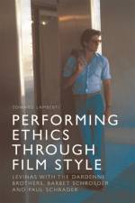 Performing Ethics Through Film Style af Edward Lamberti