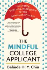 The Mindful College Applicant af Belinda H.Y. Chiu