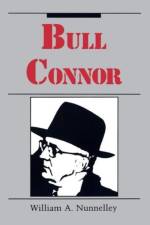 Bull Connor af William A. Nunnelley