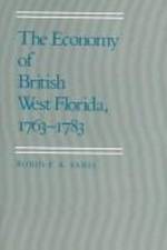 The Economy of British West Florida, 1763-1783 af Robin Fabel