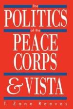 The Politics of the Peace Corps and VISTA af T. Reeves