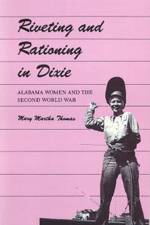 Riveting and Rationing in Dixie af Mary Thomas