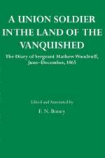 A Union Soldier in the Land of the Vanquished af Mathew Woodruff